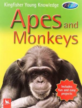 Kingfisher Young Knowledge: Apes And Monkeys by Barbara Taylor