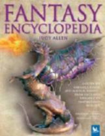 Fantasy Encyclopedia by Judy Allen