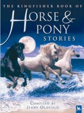 The Kingfisher Book Of Horse  Pony Stories