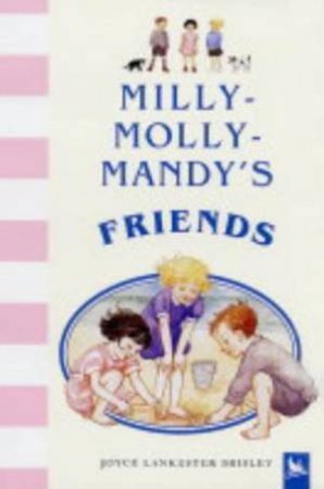 Milly-Molly-Mandy's Friends by Joyce Brisley