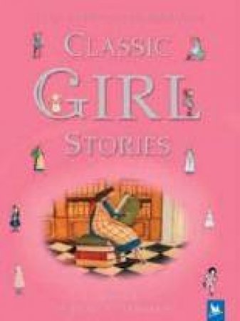 The Kingfisher Book Of Classic Girl Stories by Rosemary Sandberg