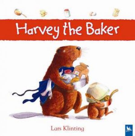 Harvey The Baker by Lars Klinting