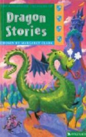 The Kingfisher Treasury Of Dragon Stories by Margaret Clark