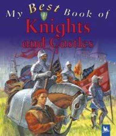 My Best Book Knights & Castles by Deborah Murrell