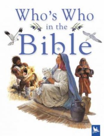 Who's Who In The Bible by Claire Llewellyn