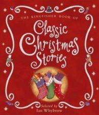 The Kingfisher Book Of Classic Christmas Stories