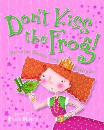 Don't Kiss the Frog by Fiona Waters