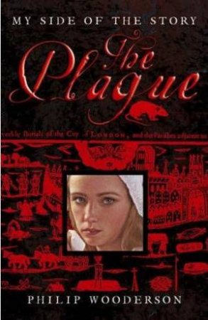 My Side of the Story: The Plague by Philip Wooderson