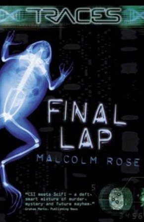 Traces: Final Lap by Malcolm Rose