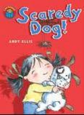 I Am Reading: Scaredy Dog by Andy Ellis