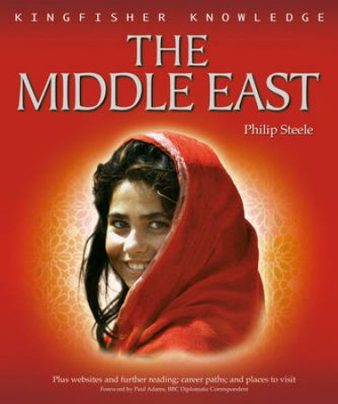 Kingfisher Knowledge: The Middle East by Philip Steele