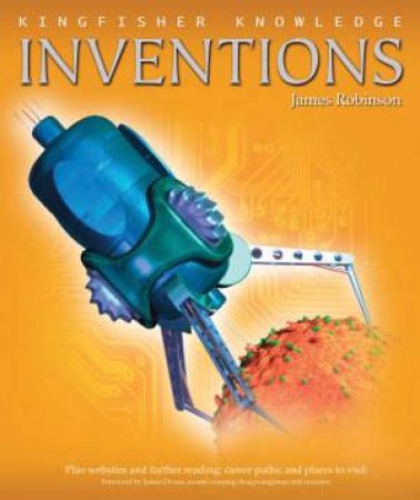 Kingfisher Knowledge: Inventions by James Robinson