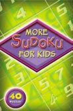 More Sudoku For Kids by Unknown