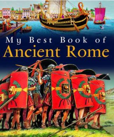 My Best Book Of Ancient Rome by Deborah Murrell