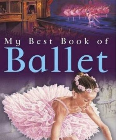 My Best Book Of Ballet by Angela Wilkes