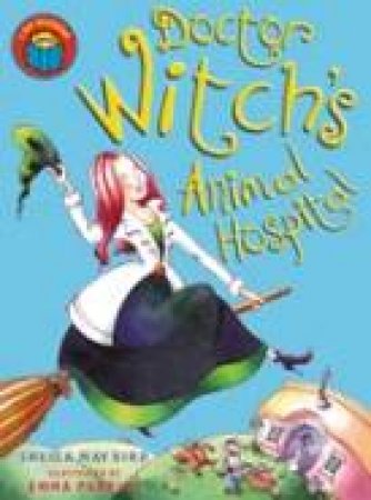 I Am Reading: Doctor Witch's Animal Hospital by Sheila M Bird