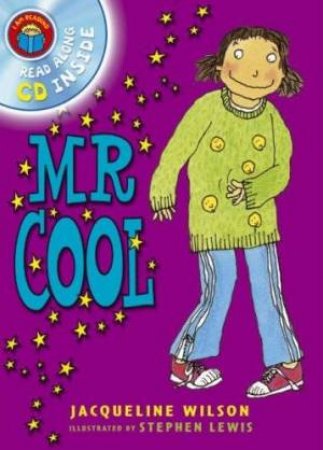 I Am Reading: Mr Cool - Book & CD by Jacqueline Wilson & Stephen Lewis (Ill)