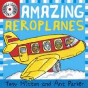 Amazing Aeroplanes  (Book and CD) by Tony Mitton