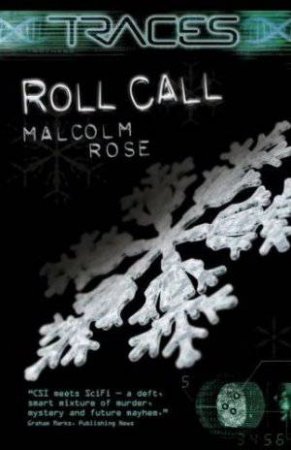 Traces: Roll Call by Malcolm Rose