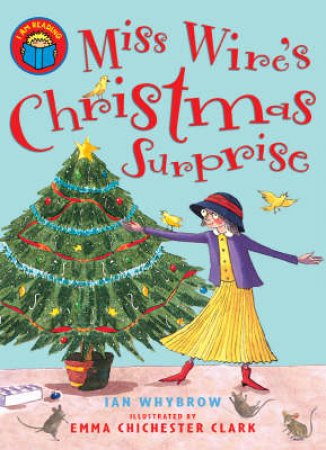 I Am Reading: Miss Wire's Xmas Surprise by Ian Whybrow