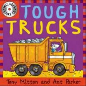 Tough Trucks (Book and CD) by Tony Mitton