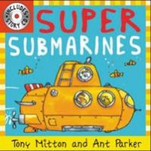 Super Submarines  (Book and CD) by Tony Mitton