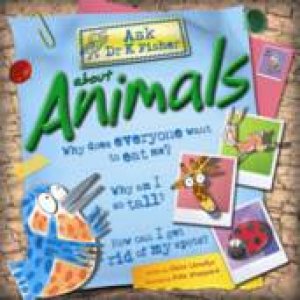 Ask Dr K Fisher About Animals by Claire Llewellyn