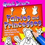 Quick Draw Fairies And Princesses