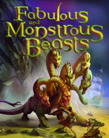 Fabulous and Monstrous Beasts by Belinda Weber