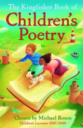 Kingfisher Book of Children's Poetry by Michael Rosen