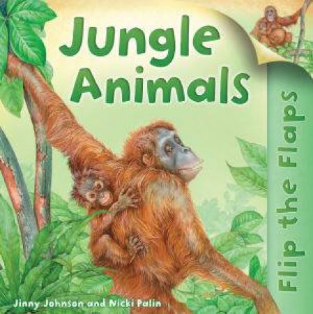 Jungle Animals, Flip the Flaps by Jinny Johnstone