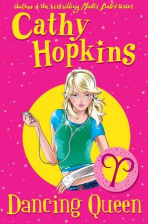 Zodiac Girls: Dancing Queen by Cathy Hopkins