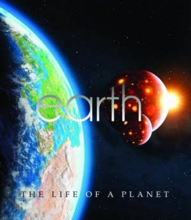 Earth: Life of a Planet by Mike Goldsmith