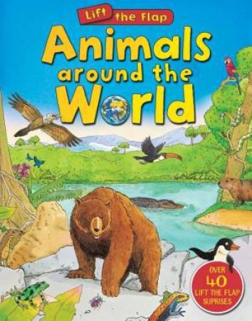 Animals Around The World, Lift The Flap by Anthony Lewis