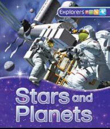 Explorers: Stars and Planets by Carole Stott