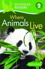 Kingfisher Readers Level 2 Where Animals Live