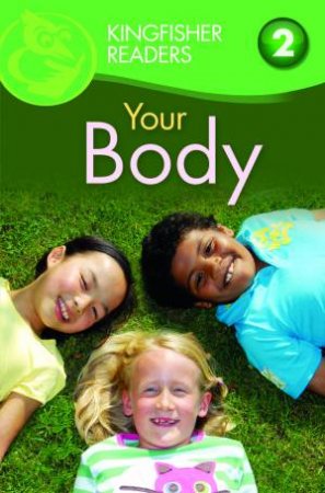 Kingfisher Readers: Level 2 Your Body by Brenda Stones