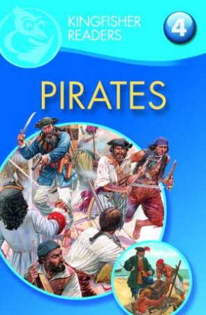 Kingfisher Readers: Level 4 Pirates by Philip Steele