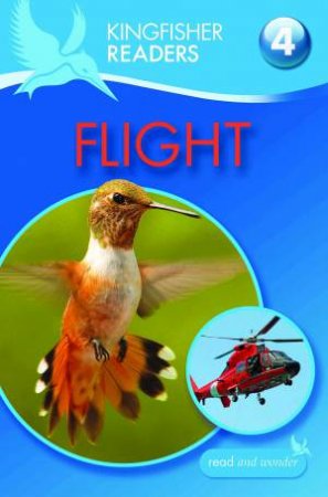 Kingfisher Readers: Level 4 Flight by Chris Oxglade