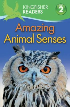 Amazing Animal Senses by Claire Llewellyn