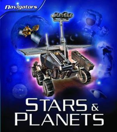 Navigators: Stars and Planets by Mike Goldsmith