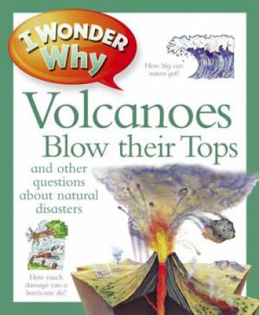 I Wonder Why Volcanoes Blow Their Tops by Rosie Greenwood