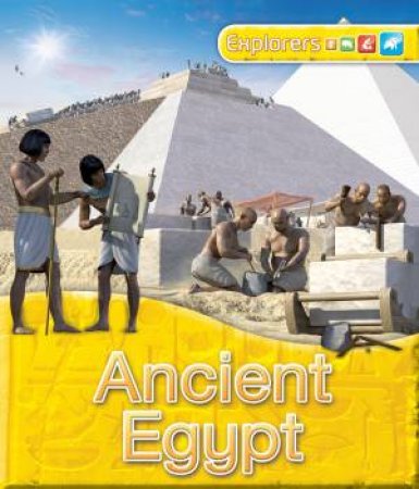 Explorers: Ancient Egypt by Jinny Johnson