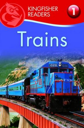 Kingfisher Readers: Level 1 Trains by Thea Feldman