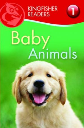 Kingfisher Readers: Level 1 Baby Animals by Thea Feldman