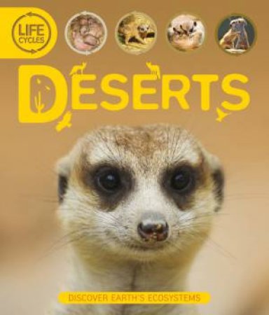 Life Cycles: Deserts by Sean Callery