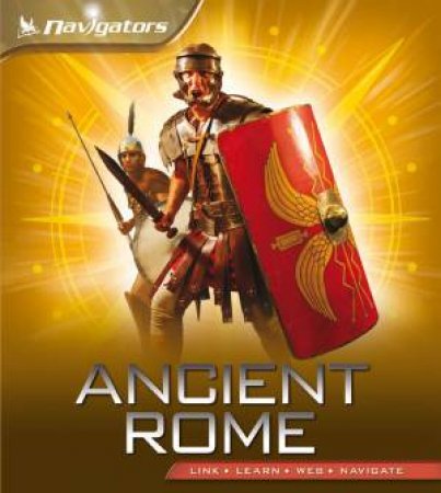 Navigators: Ancient Rome by Philip Steele