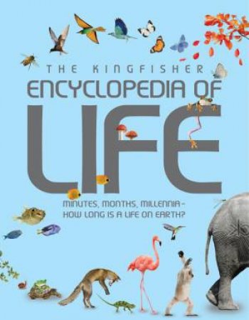 Kingfisher Encyclopedia of Life by Various 