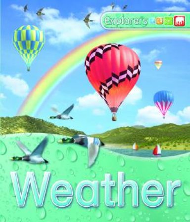 Explorers: Weather by Deborah Chancellor