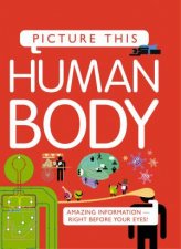 Picture This Human Body